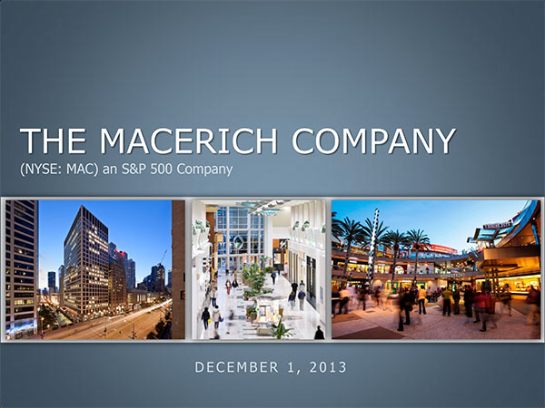 The Macerich presentation. [PDF]