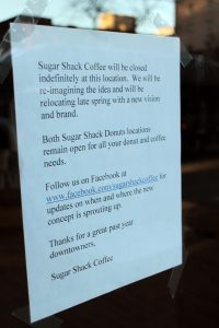Sugar Shack posted a sign on its downtown window to announce the closure. 